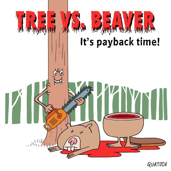 Absurd comic shows a tree with a chainsaw taking revenge on a beaver in a witty and ridiculous cartoon scene by Quatsch.
