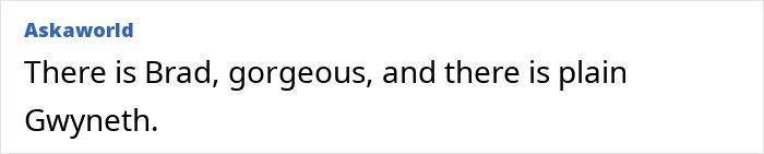 Screenshot of a comment mentioning Gwyneth and Brad Pitt in relation to their relationship and public reactions.