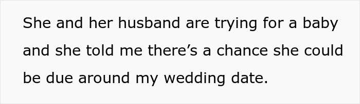 Text image showing a message about a bride refusing to move her wedding despite sister possibly being pregnant around the date. - 2