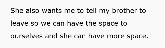 Text saying she wants me to tell my brother to leave for more space and privacy for herself.