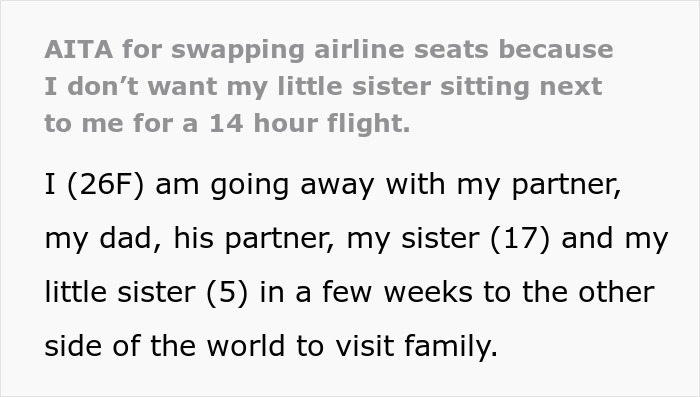 Woman sneakily swapping airline seats to avoid babysitting little sister during family trip paid by dad on a long flight.