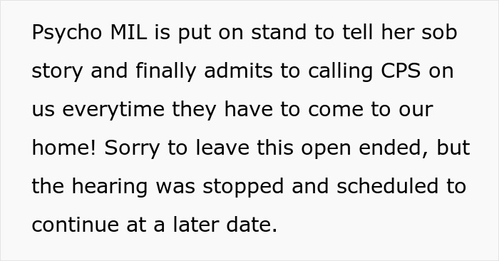 Testimony of psycho MIL admitting to falsely reporting the couple to CPS during custody hearing for grandkid.