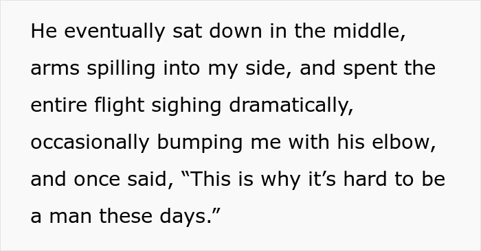 Text describing a man invading a woman&rsquo;s space on a flight after she declines to swap seats, claiming victim of modern times.