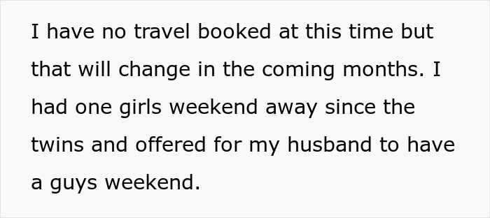 Text about guy wanting a solo trip while wife cares for 7-year-old and 8-month-old twins, facing a reality check. - 12