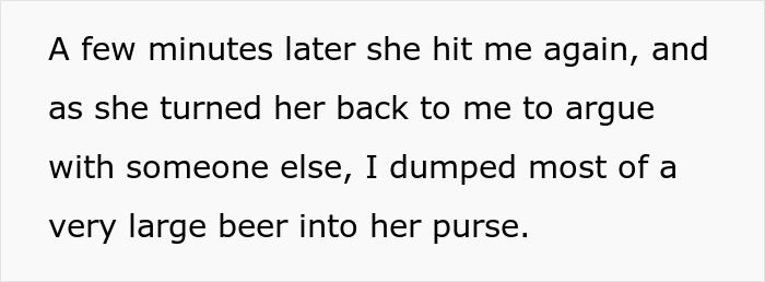 Woman annoys everyone at concert, someone pours beer into her purse as a prank during the event. - 6