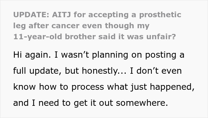 Text update about girl surviving cancer and accepting a prosthetic leg while brother finds it unfair, sharing emotional feelings.