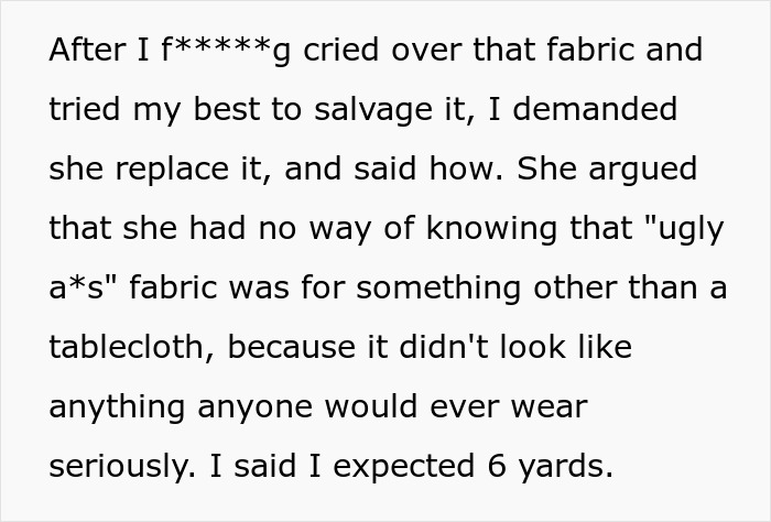 Woman upset over beloved $25/yard fabric ruined by guest’s kids, demands replacement and faces mockery. - 9