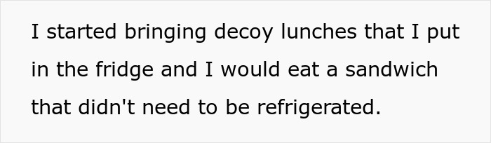 Text about bringing decoy lunches and eating sandwiches that do not need refrigeration to prevent food theft. Text about bringing decoy lunches and eating sandwiches that do not need refrigeration to prevent food theft.