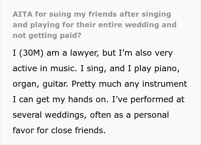 Text excerpt about a guy agreeing to perform at friends’ wedding and later suing them for not paying or inviting him. - 2