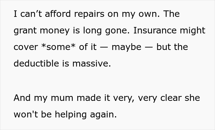 Text showing a person explaining they can't afford repairs, facing insurance challenges and no family financial help.