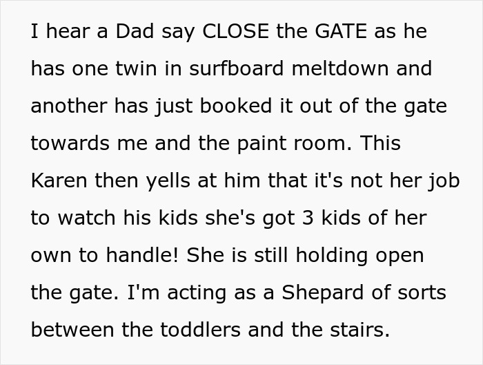 Toddler and Karen in a tense moment as Karen refuses to watch kids while holding open a gate near a paint room. - 8