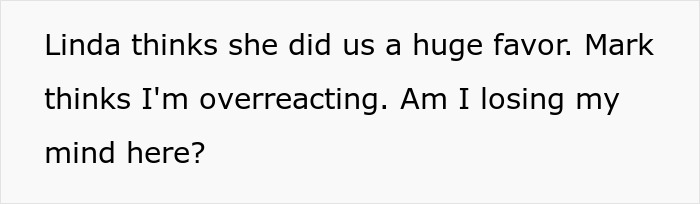 Text showing a woman upset as her mother-in-law lets herself into the house and reorganizes, causing tension.