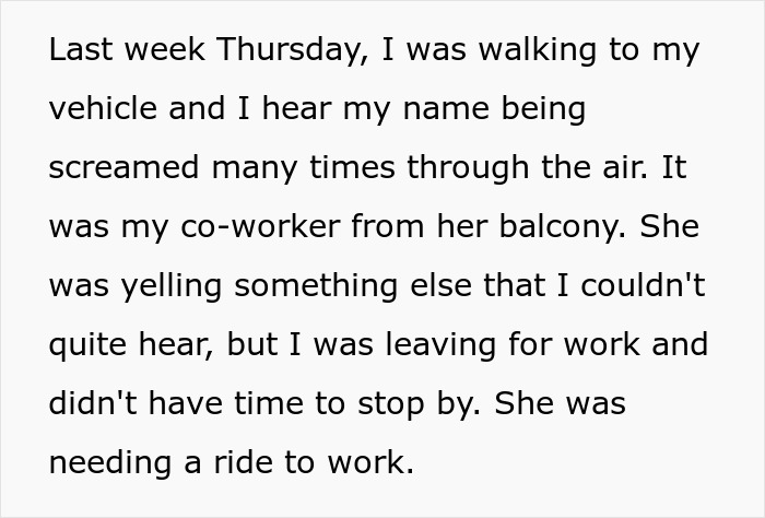 Text about a woman living quietly until her coworker moves in and demands rides with no notice or tact.