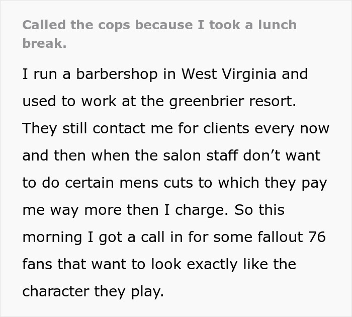 Text from a barbershop owner explaining being called by boomers and cops after taking a lunch break at his West Virginia business. Text from a barbershop owner explaining being called by boomers and cops after taking a lunch break at his West Virginia business.