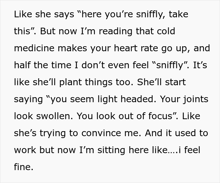 Teen tired of hospitals reads about cold medicine effects, questions mom’s claims and starts to feel fine on their own. - 9
