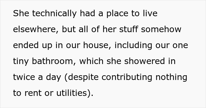 Text excerpt describing a female roommate who uses the tiny bathroom twice a day without paying rent or utilities. - 10