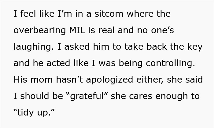 Text from a woman describing tension with overbearing MIL having their house key without her knowledge, causing conflict. - 7