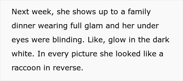 Text describing a family dinner with full glam makeup and glowing white under eyes like reversed raccoon makeup. - 6