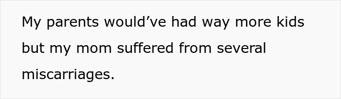 Text on a white background stating a parent had more kids but the mom suffered from several miscarriages. - 3