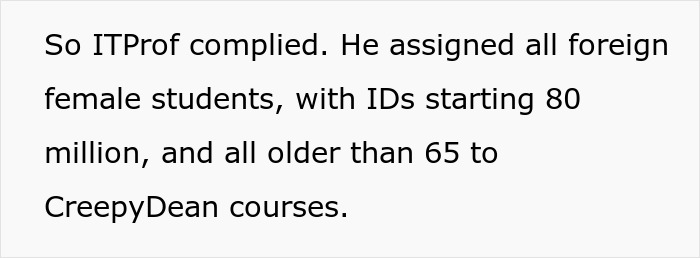 Text describing IT professional assigning older foreign female students to a creepy professor's classes, causing frustration. - 13