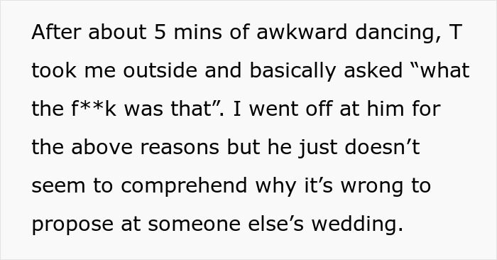 Text message explaining why a man’s public proposal at a wedding upset the bride and embarrassed his girlfriend. - 11