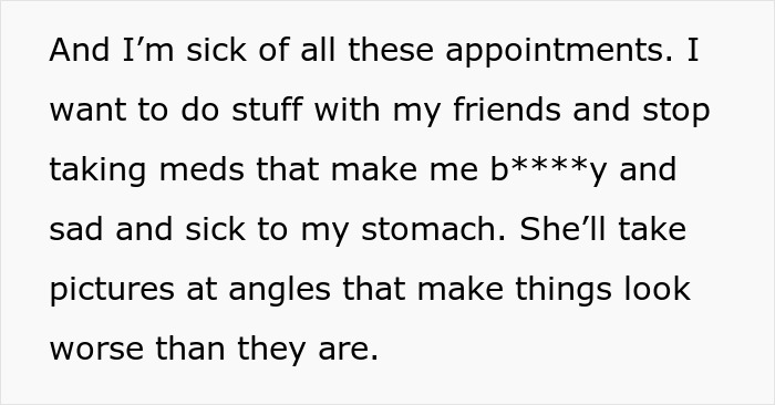 Teen expressing frustration about hospital appointments and medication, exposing mom’s lies about health issues. - 11
