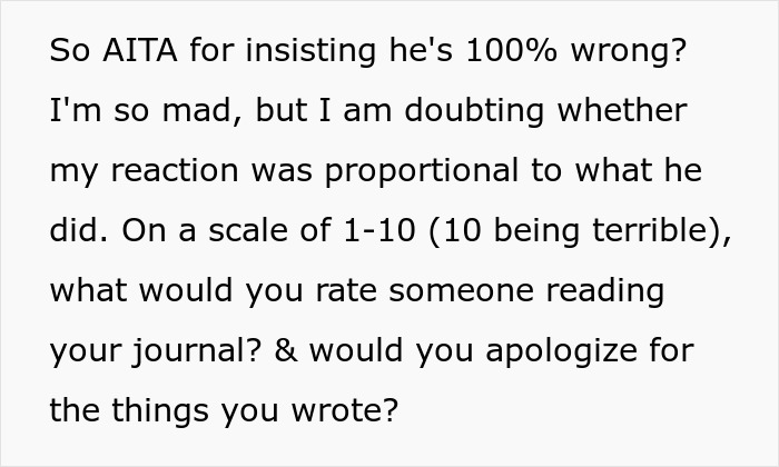 Man upset after secretly reading wife's diary, questioning if his reaction to the diary's contents was justified. Man upset after secretly reading wife's diary, questioning if his reaction to the diary's contents was justified.