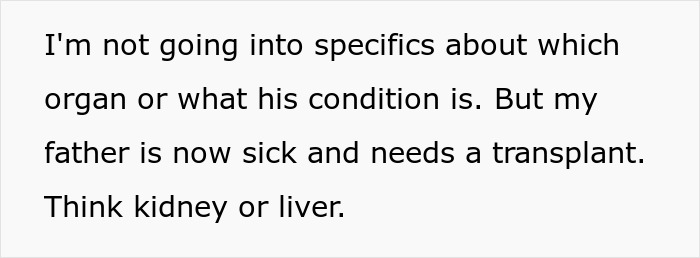 Text about a man refusing to donate an organ to his sick father who made his childhood difficult, needing a transplant.