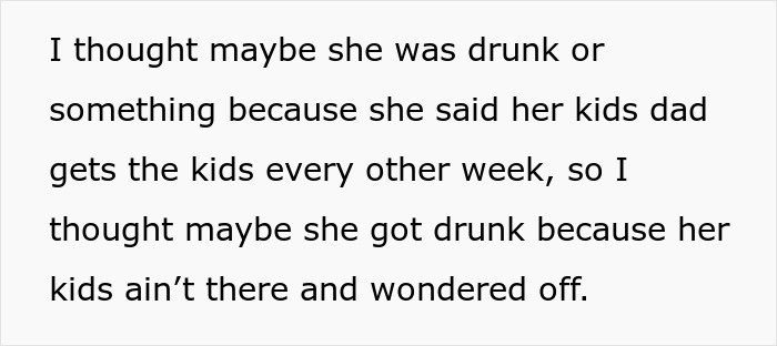 Alt text: Text passage describing confusion about a woman’s behavior related to her kids and possible drunkenness. - 11