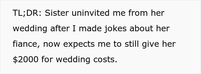 Text excerpt explaining a sister uninviting her sibling from wedding after jokes, refusing to lend $2000 for costs. - 9