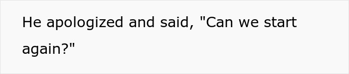 Text on a screen showing the phrase he apologized and said can we start again during a job interview.