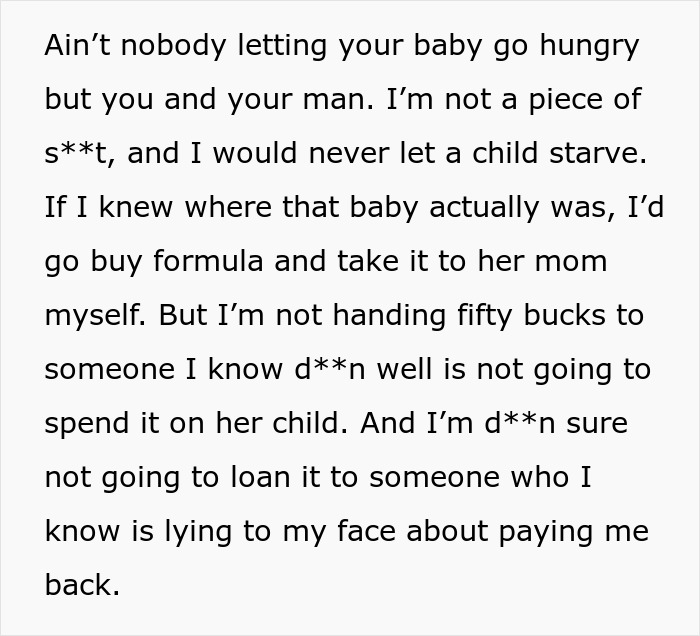 Person refuses to lend money to grifter neighbor and faces accusations of starving her baby in a tense dispute.