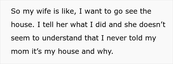 Text excerpt showing a husband explaining to wife he never told his mom he owns her house or the reasons behind it.