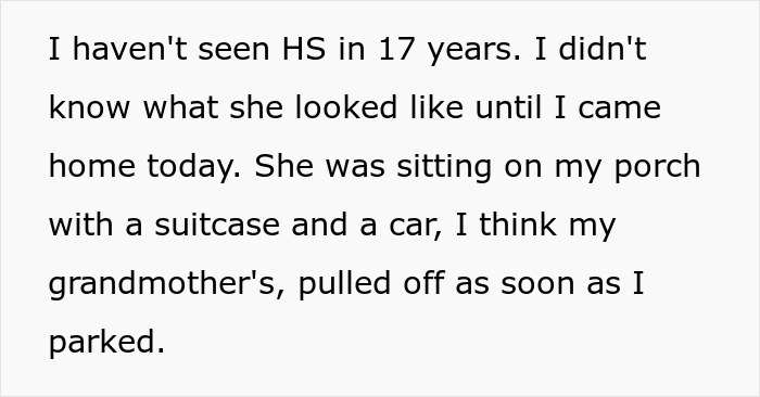 Text on white background about a woman describing her half-sister showing up on her porch after 17 years with a suitcase. Text on white background about a woman describing her half-sister showing up on her porch after 17 years with a suitcase.