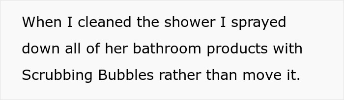 Text showing a petty college female roommate spraying Scrubbing Bubbles on bathroom products instead of moving them while cleaning. - 15