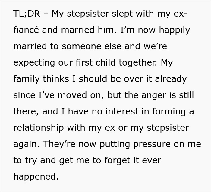 Woman refuses to forgive stepsister for stealing fiancé, faces pressure from toxic family to reconnect. - 24