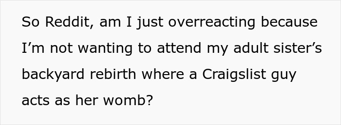 Text post discussing hesitation about attending sister&rsquo;s backyard rebirth party with a Craigslist actor as her womb.