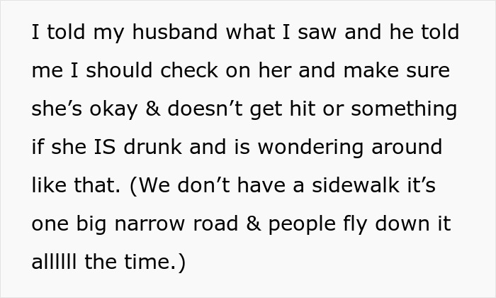 Text screenshot showing concern about a neighbor lurking and ensuring safety on a narrow road without sidewalks. - 12