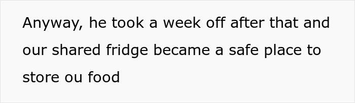 Text image showing a story excerpt about taking a week off and a shared fridge becoming a safe place to store food. Text image showing a story excerpt about taking a week off and a shared fridge becoming a safe place to store food.