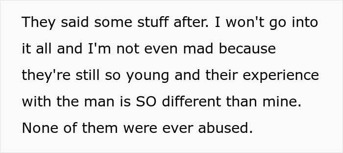 Text excerpt discussing differing childhood experiences with a man and lack of abuse in comparison to others involved.