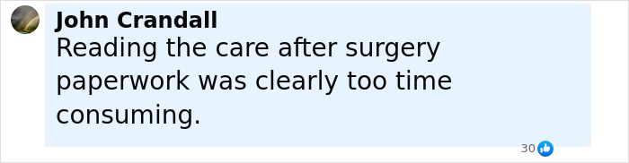 Comment by John Crandall about ignoring plastic surgery recovery instructions, expressing frustration over the time-consuming care. Comment by John Crandall about ignoring plastic surgery recovery instructions, expressing frustration over the time-consuming care.