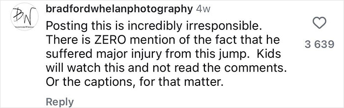 Comment from bradfordwhelanphotography criticizing irresponsible posting of footage showing 21YO daredevil seriously injuring himself during record dive.