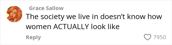 Comment by Grace Sallow on Gen Z woman stopped shaving, discussing society's view on how women actually look, with 7,950 likes.