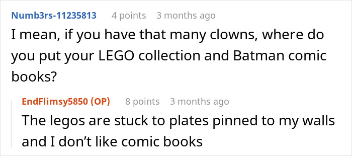 Man discusses huge clown collection and LEGO display on walls in a chat about hobbies and relationship conflicts. Man discusses huge clown collection and LEGO display on walls in a chat about hobbies and relationship conflicts.