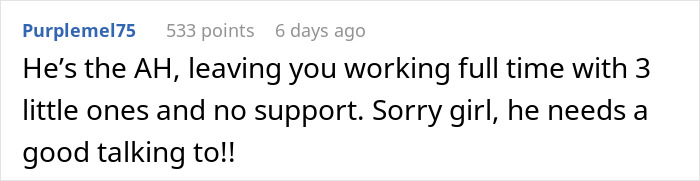 Comment text on a forum discussing a guy wanting a solo trip while wife cares for 7-year-old and 8-month-old twins. - 25