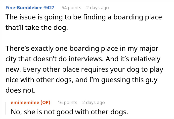 Comment discussing the difficulty to insist friend board dog, with boarding places requiring dogs to get along with others.
