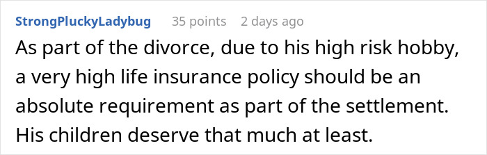 Comment on a forum discussing a husband&rsquo;s high-risk hobby affecting his marriage, suggesting a high life insurance policy.