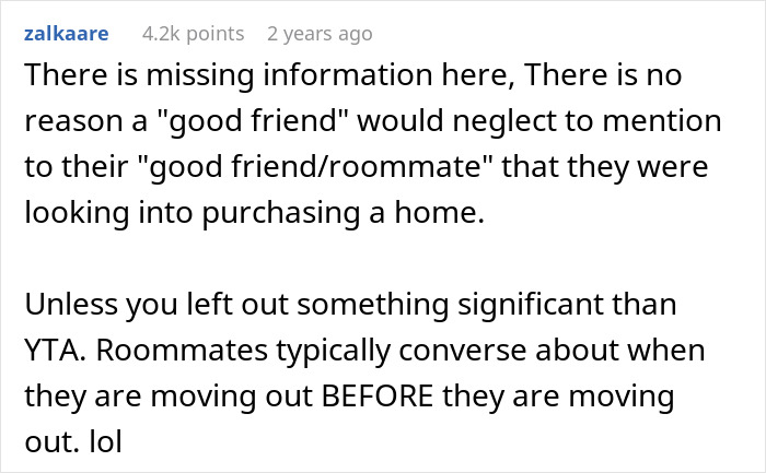 Comment discussing issues with not telling roommate about buying house until closed and importance of communication between roommates.
