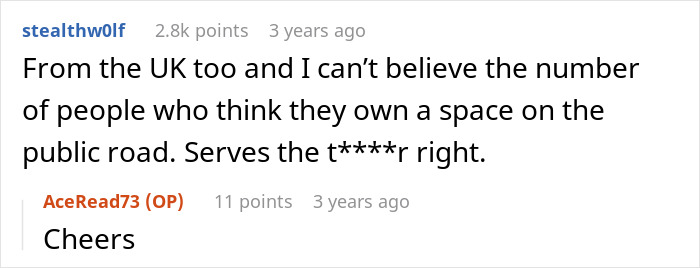 User comment about people wrongly considering public road as personal parking space, receiving a reality check.