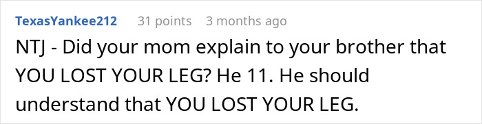 Comment about a girl surviving cancer and her brother understanding the loss of her leg, discussing prosthetic acceptance.